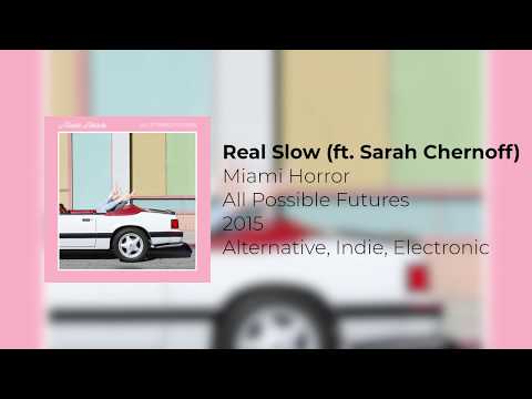 Real Slow - Miami Horror (ft. Sarah Chernoff)