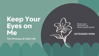 Keep Your Eyes on Me - Tim Mcgraw Faith Hill - Extended