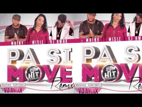 Vj Awax ft Mainy & Misiz  remix   Pa si move