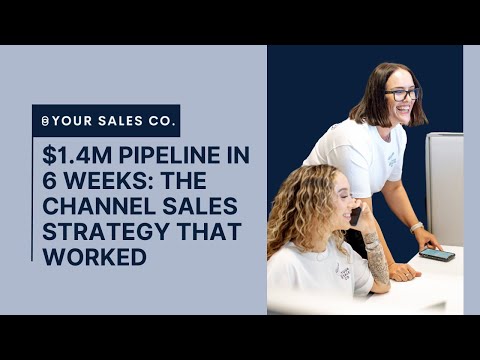 $1.4M Pipeline in 6 Weeks: The Channel Sales Strategy That Worked