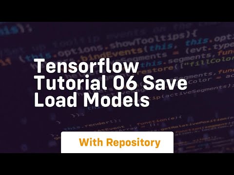 Tensorflow tutorial 06 save load models