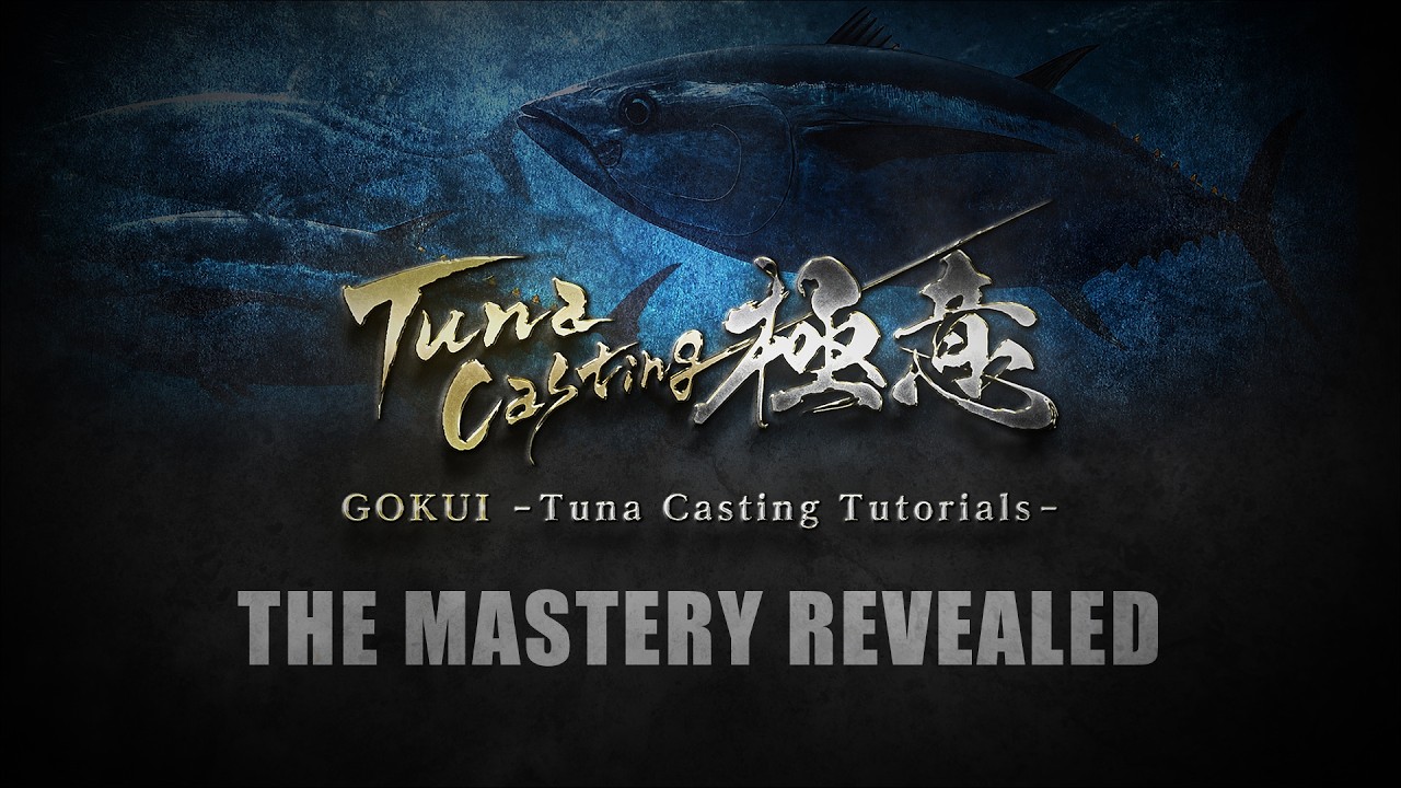 GOKUI - TUNA CASTING TUTORIALS - THE MASTERY REVEALED |  ZENAQ Field Staff, Makoto Kinoshita