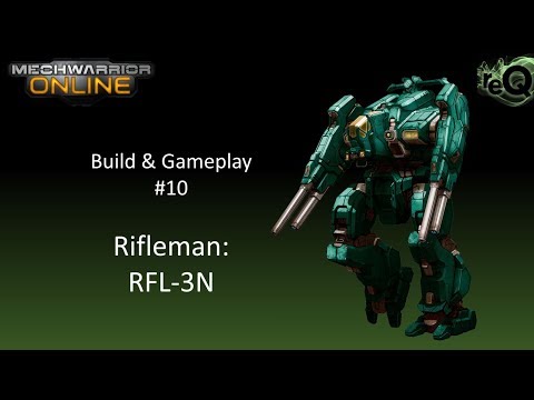 MWO: Rifleman (RFL-3N) loadout & gameplay