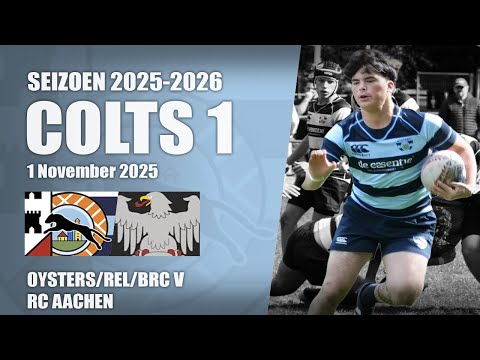 CL Oysters/REL/BRC Colts 1 V RC Aachen - 1 Nov 2025 | Rugby U18