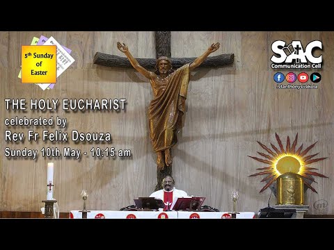 The Holy Eucharist - 5th Sunday of Easter, 10th May 2020