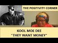 Kool Moe Dee, "They Want Money"