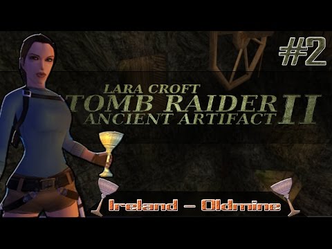 [TRLE] Tomb Raider: Ancient Artifact II - Ireland - Oldmine | Level 2