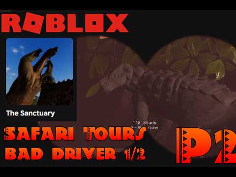 [ Roblox:The Sanctuary  ]  SAFARI 02 พลขับจากนรก