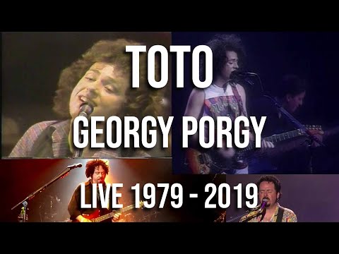 Toto - Georgy Porgy, Live Throughout The Years [1979-2019]