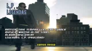Tinie Tempah feat. Eric Tuner - Written In The Stars LEGENDADO (PAULINHO)