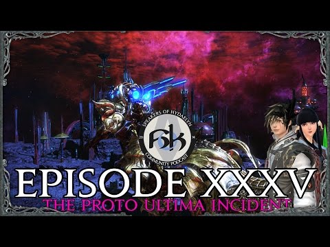 [FFXIV Podcast] SoH Episode XXXV - The Proto Ultima Incident