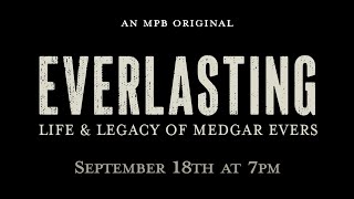 Everlasting: The Life and Legacy of Medgar Evers