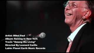Mikel Paul - Among the Living - LIVE