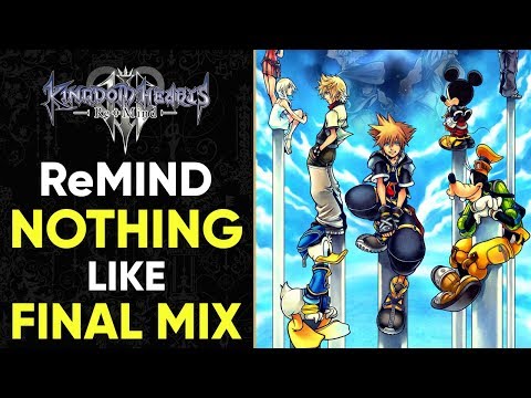 Kingdom Hearts 3 ReMind DLC Is NOTHING LIKE Final Mix! - Explained