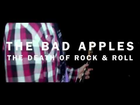 The Bad Apples - The Death Of Rock And Roll [OFFICIAL VIDEO]