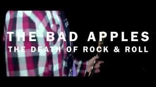 The Bad Apples - The Death Of Rock And Roll [OFFICIAL VIDEO]