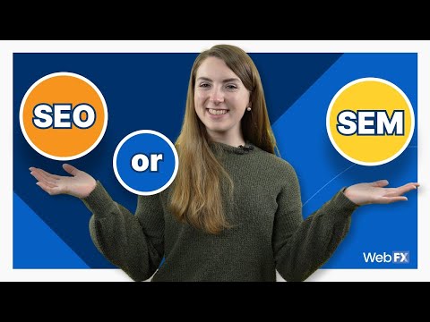 SEO vs. SEM: What's the difference? Do you need both?