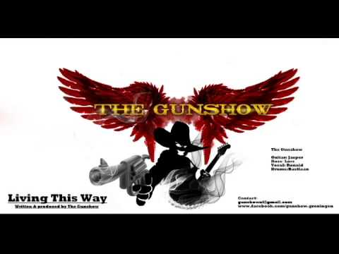 The Gunshow - Living This Way