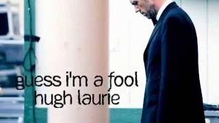 Guess I&#39;m a Fool(Subtitulado al Español) Hugh Laurie