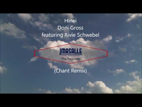 Hinei - Doni Gross featuring Rivie Schwebel (Chant Remix)
