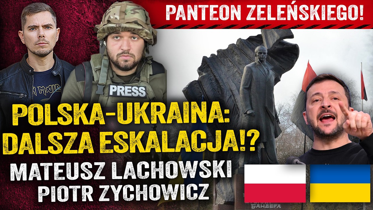 Panteon bohaterów Ukrainy! Zeleński idzie na zwarcie z Polską? — Mateusz Lachowski i Piotr Zychowicz