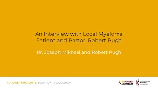 An Interview with Local Myeloma Patient and Pastor, Robert Pugh - M-Power Charlotte