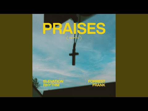 PRAISES (remix)