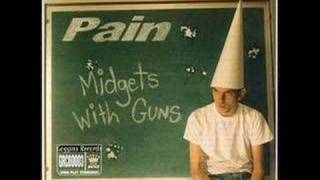 Pain - Midgets With Guns