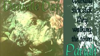 Danielle Dax - Pariah (lyrics)