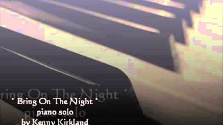 * Bring On The Night * piano solo by Kenny Kirkland
