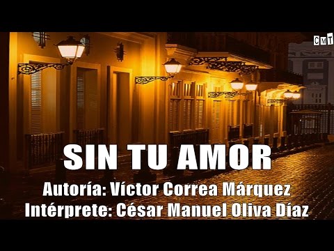 César Oliva - Sin Tu Amor [Letras]