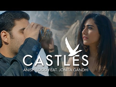 CASTLES - Anish Sood feat. Jonita Gandhi
