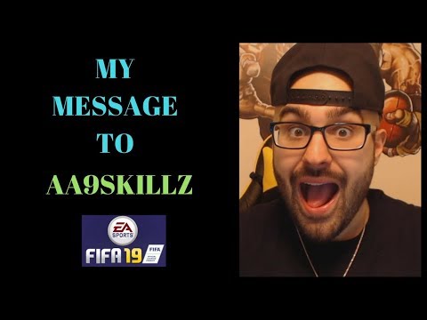 FIFA 18 MY MESSAGE TO AA9skillz