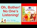 Oh Bother No One S Listening Winnie The Pooh Joiful Stories Read Aloud Read Along Books