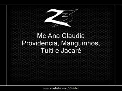 Mc Ana Claudia - Providencia, Manguinhos, Tuiti e Jacaré