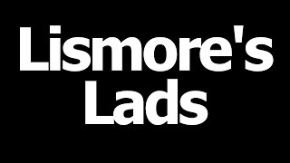 Lismore's Lads - Spring (Live)