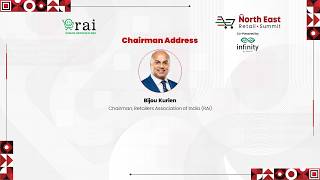 Chairman’s Address | Bijou Kurien | North East Retail Summit 2026, Guwahati