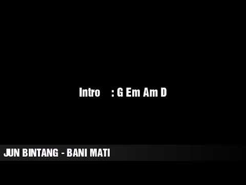 Jun bintang - Bani mati chord gitar