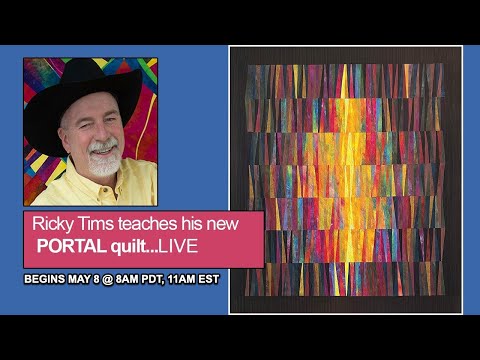 Ricky Tims LIVE - Free Quilt Class - The Portal Quilt - Class #1