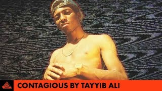 Tayyib Ali - Contagious (Music Video)