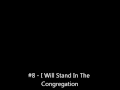 8 - I Will Stand In The Congregation 