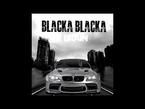 K Brain - Blacka Blacka (Oficial Video Stream)