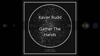 Xavier Rudd  - Gather The Hands (Lyrics)