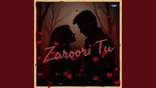 Download lagu Zaroori Tu mp3 Download lagu Zaroori Tu mp3