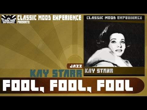 Kay Starr - Fool, Fool, Fool (1952)