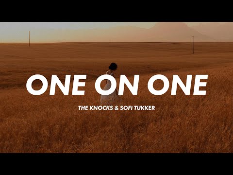 The Knocks & SOFI TUKKER - One On One (Lyrics)