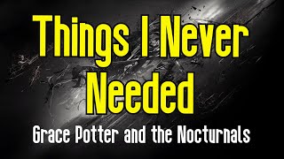 Things I Never Needed (KARAOKE) | Grace Potter and the Nocturnals