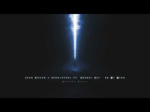 Ivan Gough & Feenixpawl ft Georgi Kay - In My Mind (Beniarc Remix)