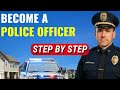 Step By Step Guide To Becoming A Police Officer Tips From A 25 Year Law Enforcement Veteran