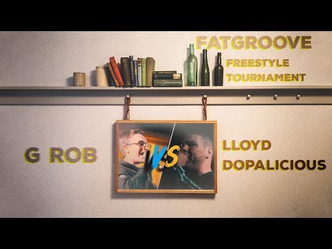 Fat Groove - Freestyle Challenge - Lloyd Dopalicious Vs G Rok
